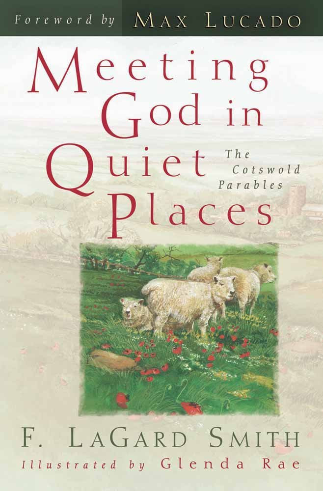 Meeting God in Quiet Places: The Cotswold Parables by Smith,