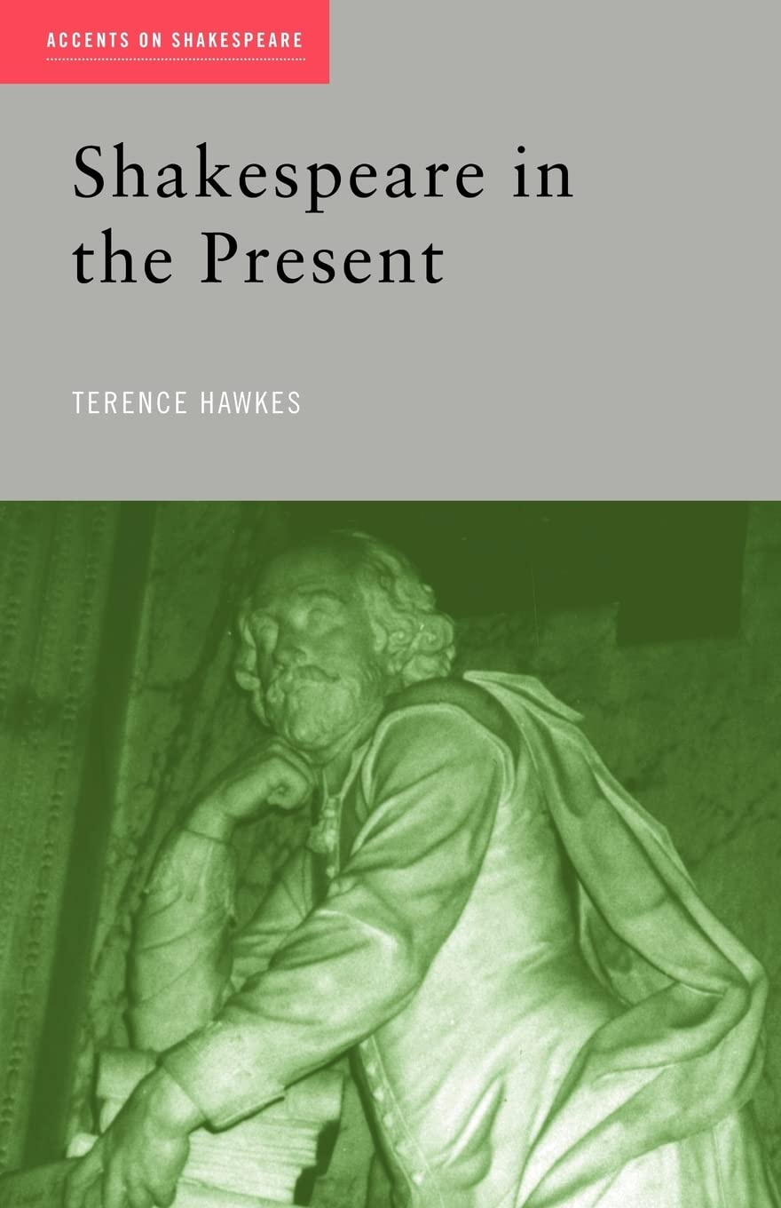 Shakespeare in the Present (Accents on Shakespeare)