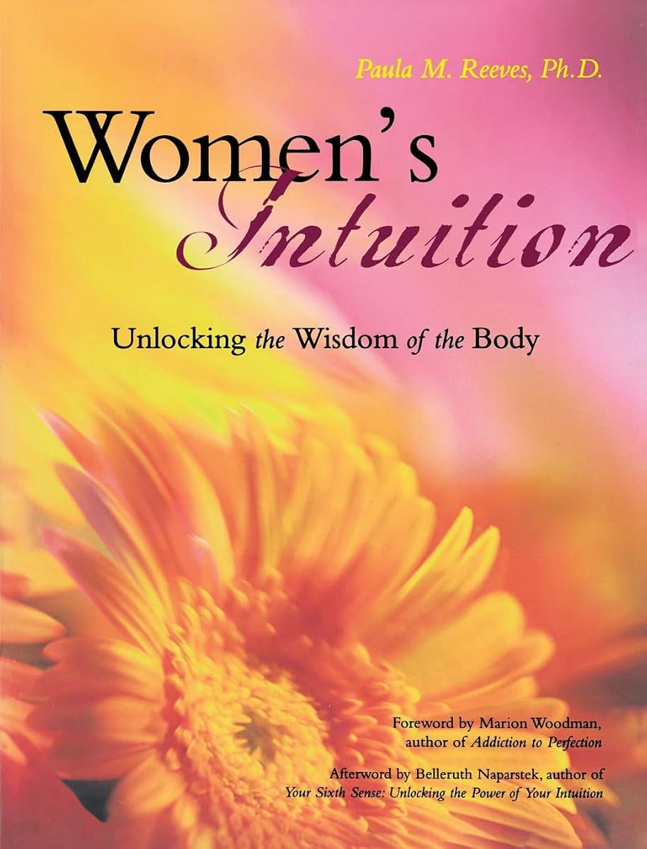 Women's Intuition: Unlocking the Wisdom of Your Body