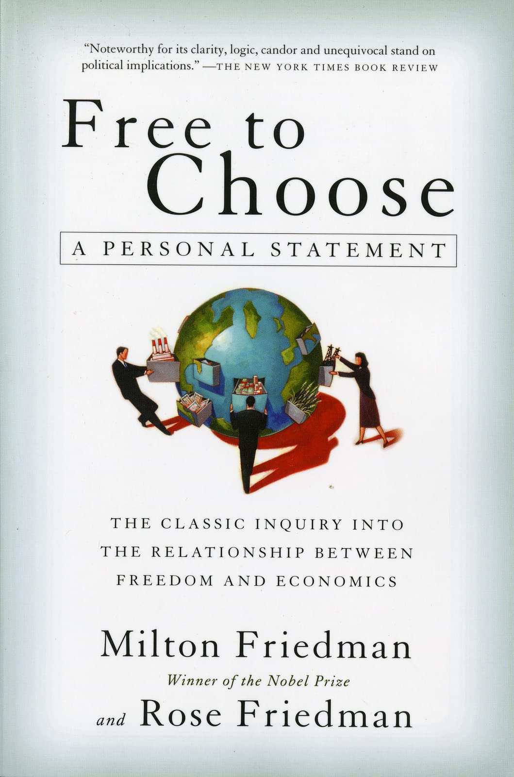 Free to Choose: A Personal Statement by Milton Friedman