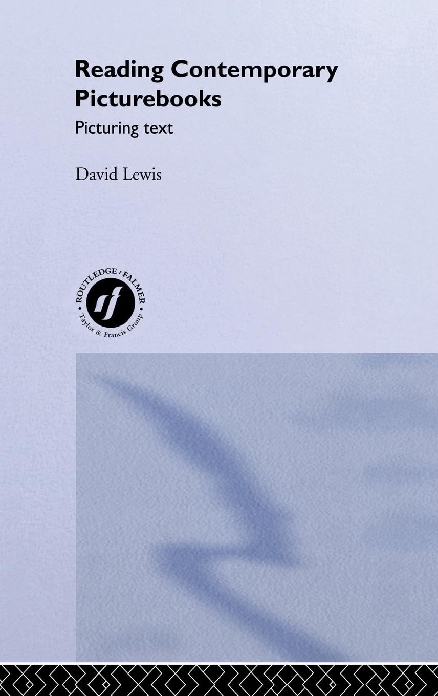 Reading Contemporary Picturebooks: Picturing Text