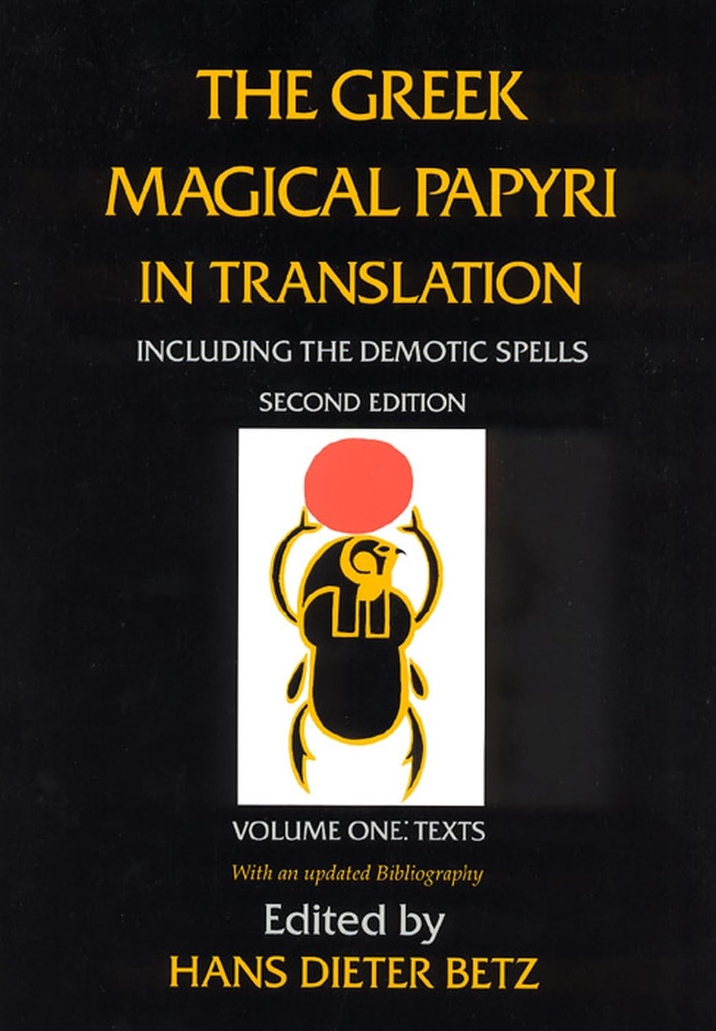 The Greek Magical Papyri in Translation: Including the Demotic Spells: Texts