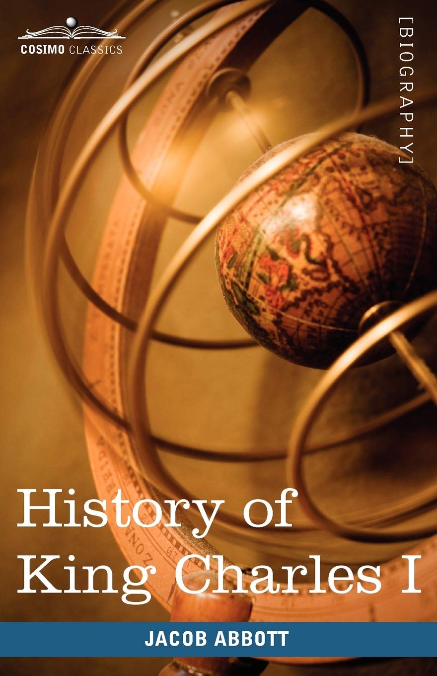 History of King Charles I of England (Makers of History)