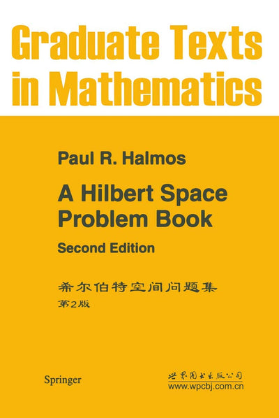 A Hilbert Space Problem Book (Graduate Texts in Mathematics, 19)