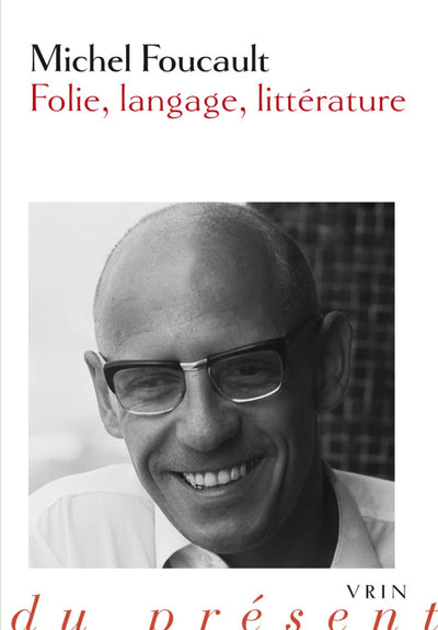 Folie, Langage, Litterature (Philosophie Du Present) (French Edition)