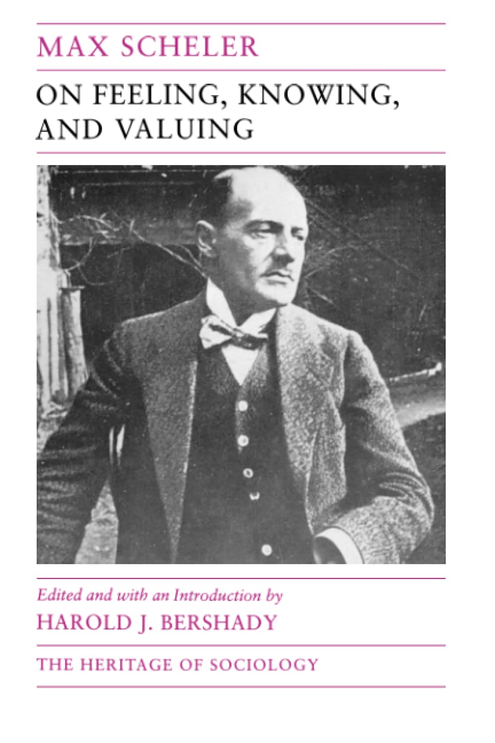 On Feeling, Knowing, and Valuing: Selected Writings (Heritage of Sociology Series)