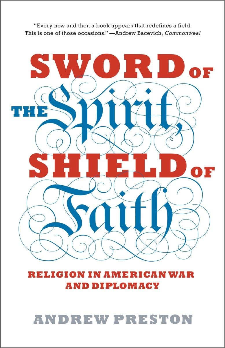 Sword of the Spirit, Shield of Faith: Religion in American W
