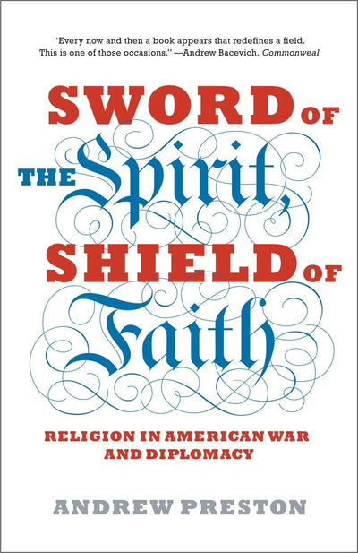 Sword of the Spirit, Shield of Faith: Religion in American W