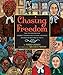 Chasing Freedom: The Life Journeys of Harriet Tubman and Susan B. Anthony, Inspired by Historical Facts