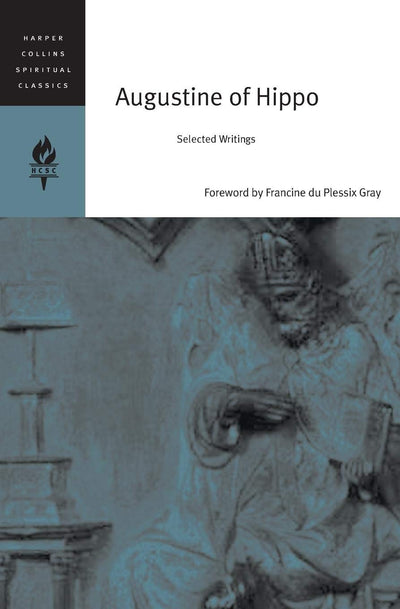 Augustine of Hippo: Selected Writings (HarperCollins Spiritual Classics)