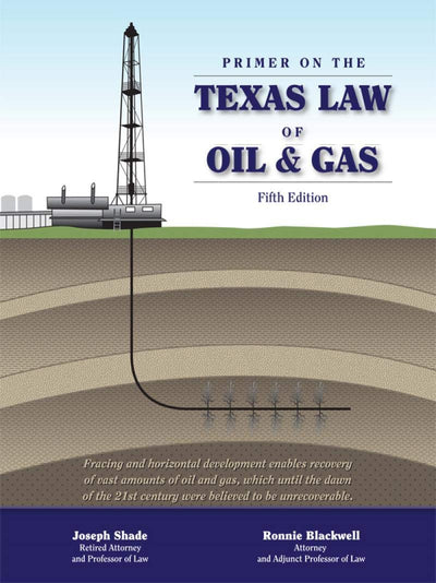 Primer on the Texas Law of Oil and Gas