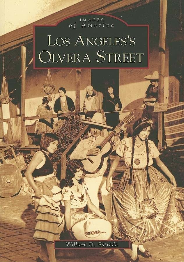 Los Angeles's Olvera Street (Images of America)
