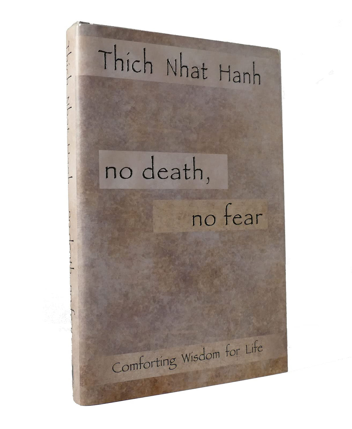 No Death, No Fear: Comforting Wisdom for Life
