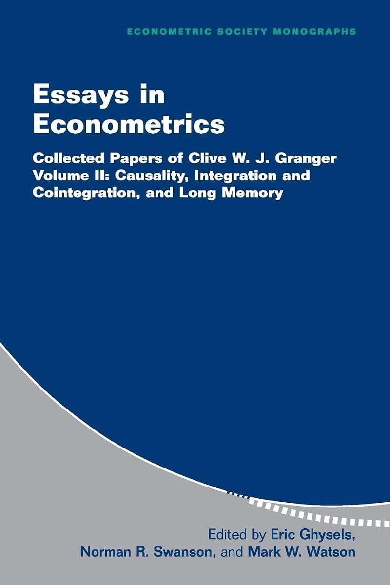 Essays in Econometrics: Collected Papers of Clive W. J. Granger (Econometric Society Monographs, Series Number 33) (Volume 2)