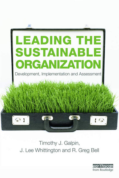 Leading the Sustainable Organization by Galpin, Timothy J.