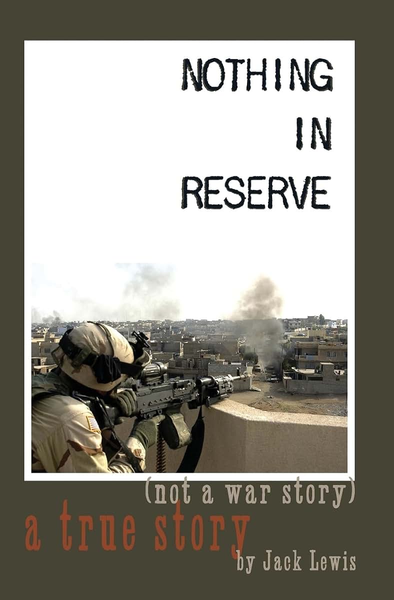 Nothing in Reserve: true stories, not war stories.