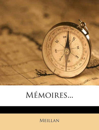 Mémoires... (French Edition)
