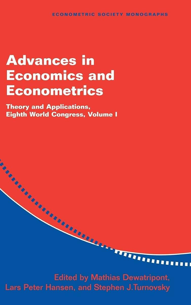 Advances in Economics and Econometrics: Theory and Applications, Eighth World Congress (Econometric Society Monographs, Series Number 35) (Volume 1)
