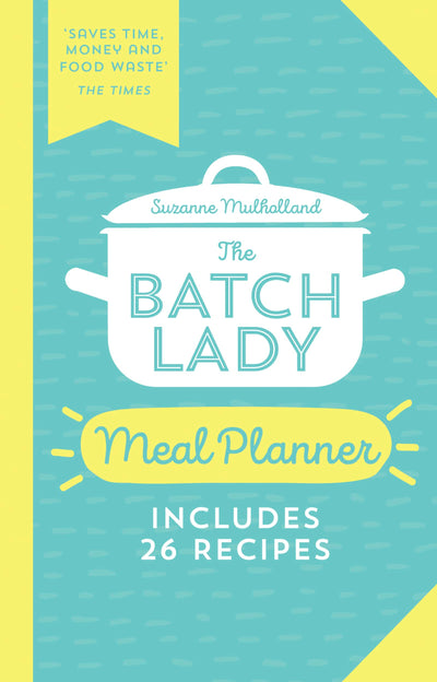 The Batch Lady Meal Planner: Save time and money with this e