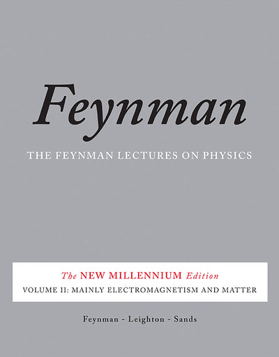 The Feynman Lectures on Physics, Vol. II: The New Millennium Edition: Mainly Electromagnetism and Matter (Feynman Lectures on Physics (Paperback))