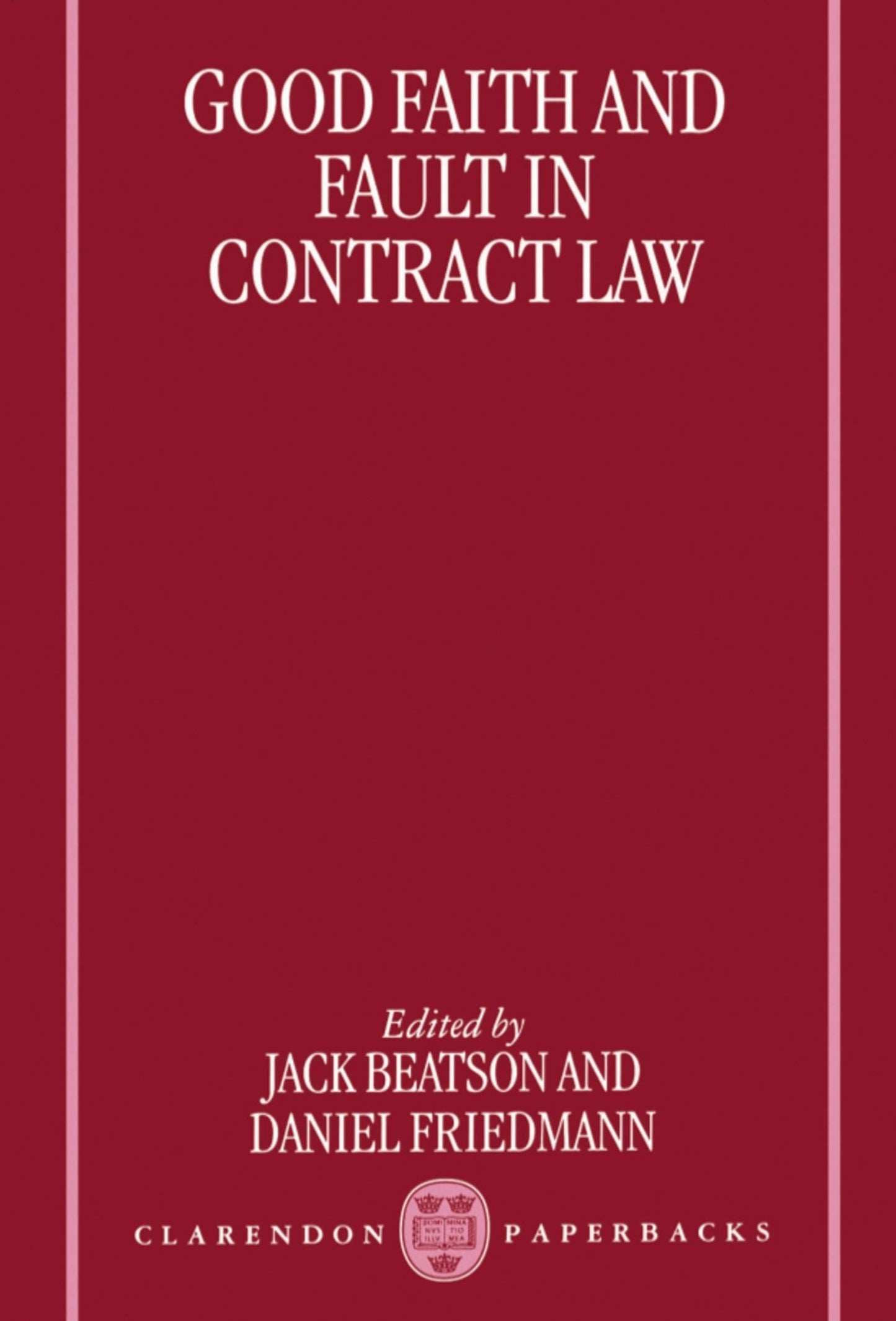 Good Faith and Fault in Contract Law (Clarendon Paperbacks)
