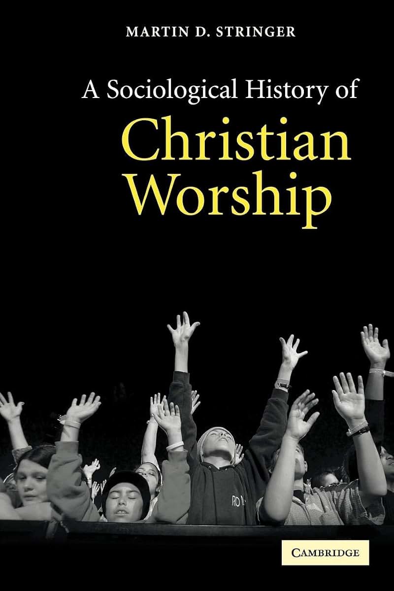 A Sociological History of Christian Worship