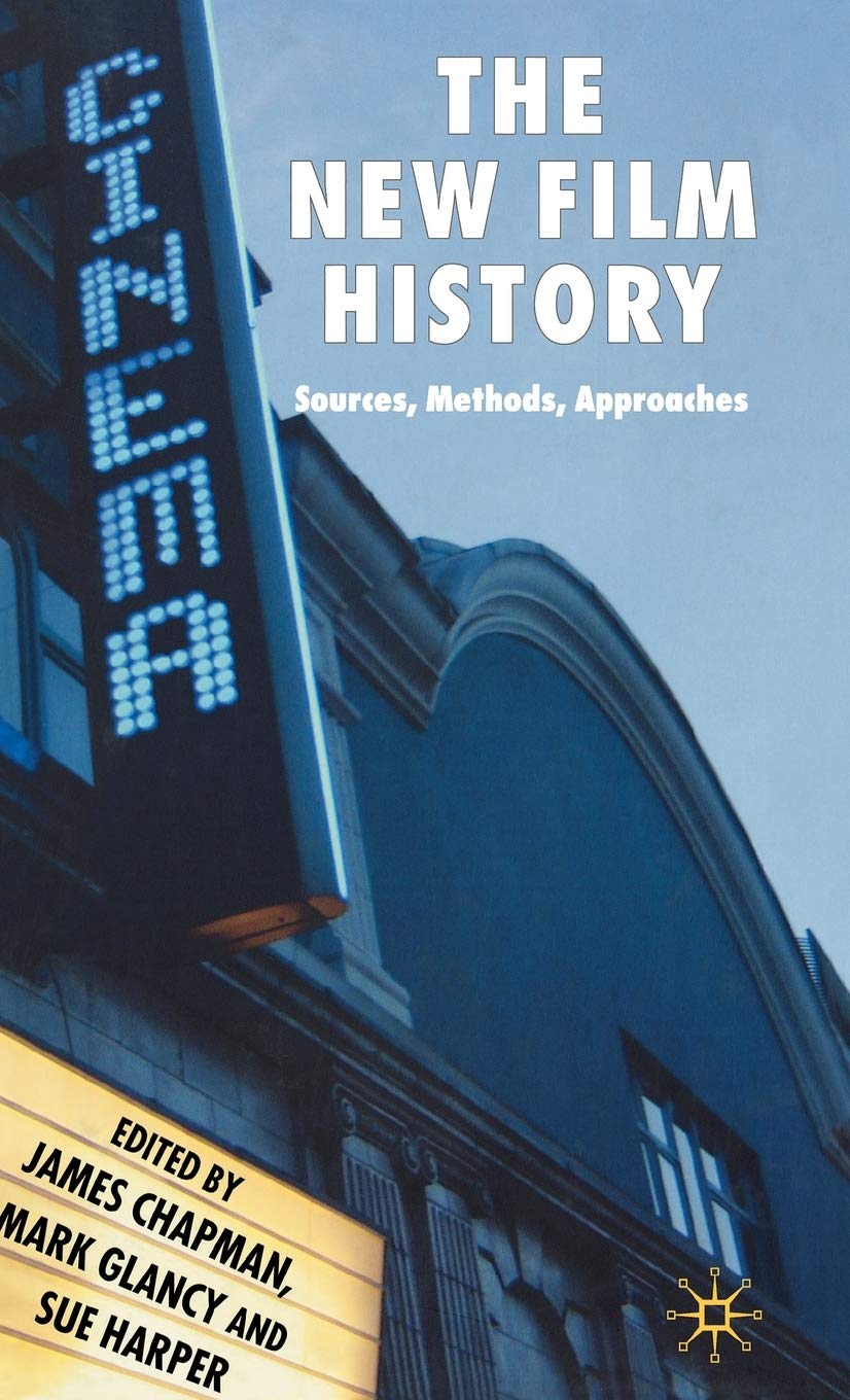 The New Film History: Sources, Methods, Approaches