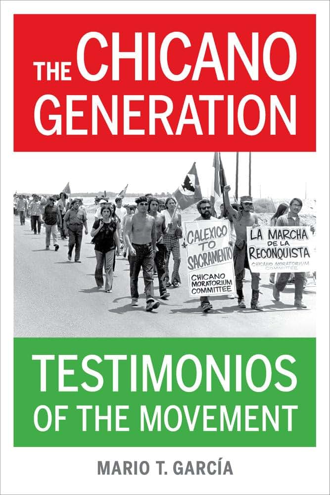 Chicano Generation: Testimonios of the Movement