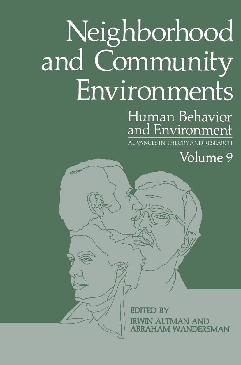 Neighborhood and Community Environments (Human Behavior and Environment, 9)