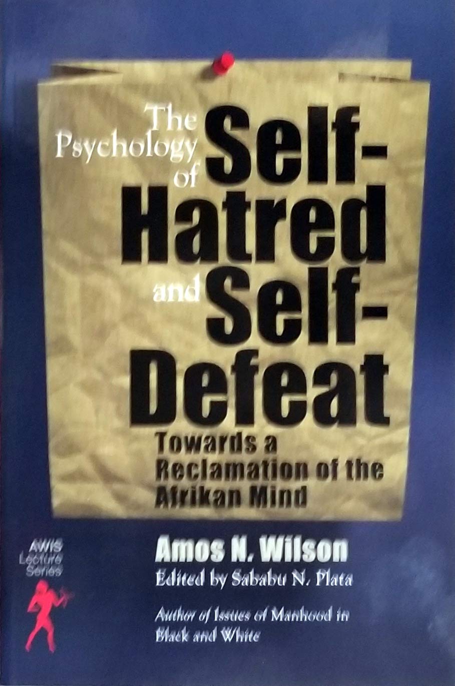 The Psychology of Self-Hatred and Self-Defeat: Towards a Rec