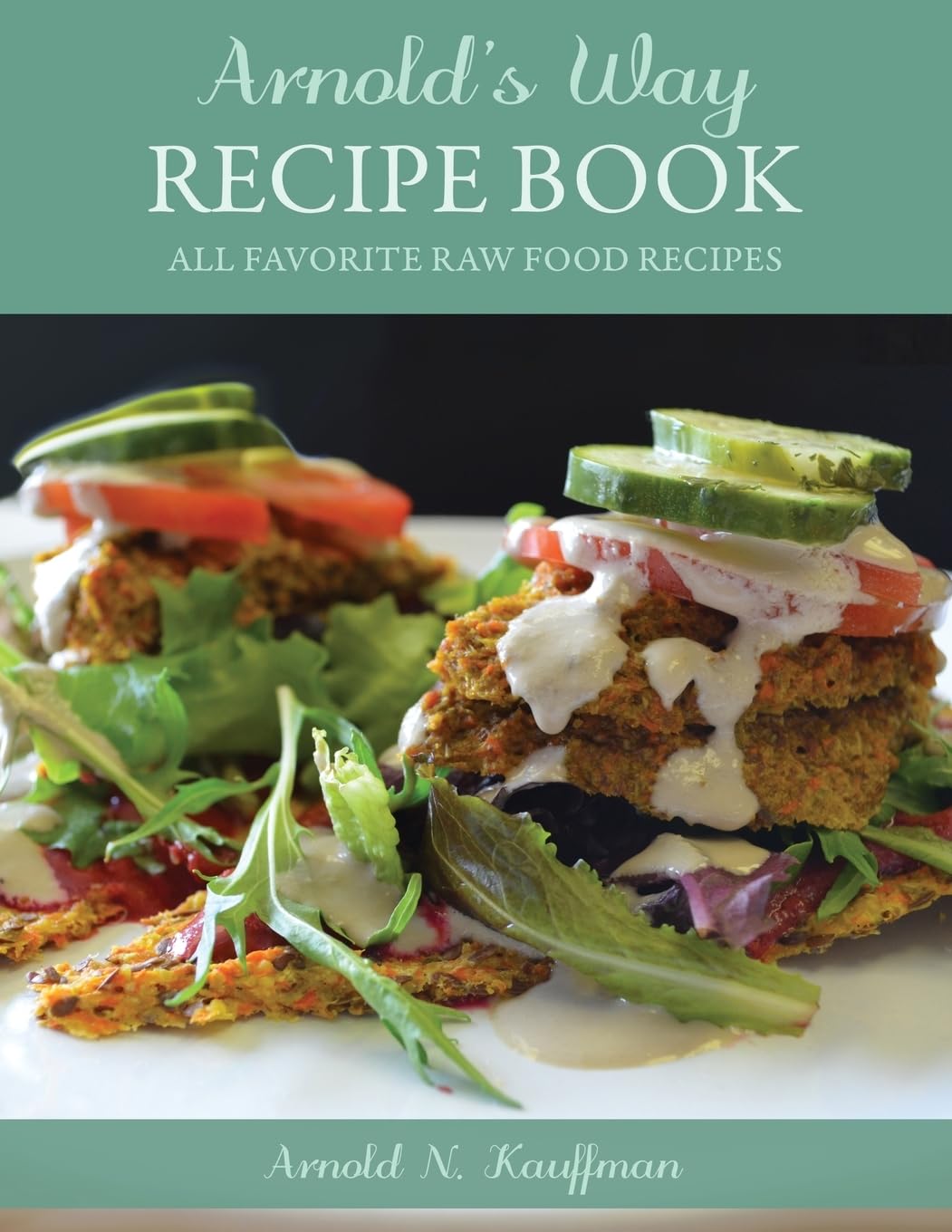 Arnold's Way Recipe Book