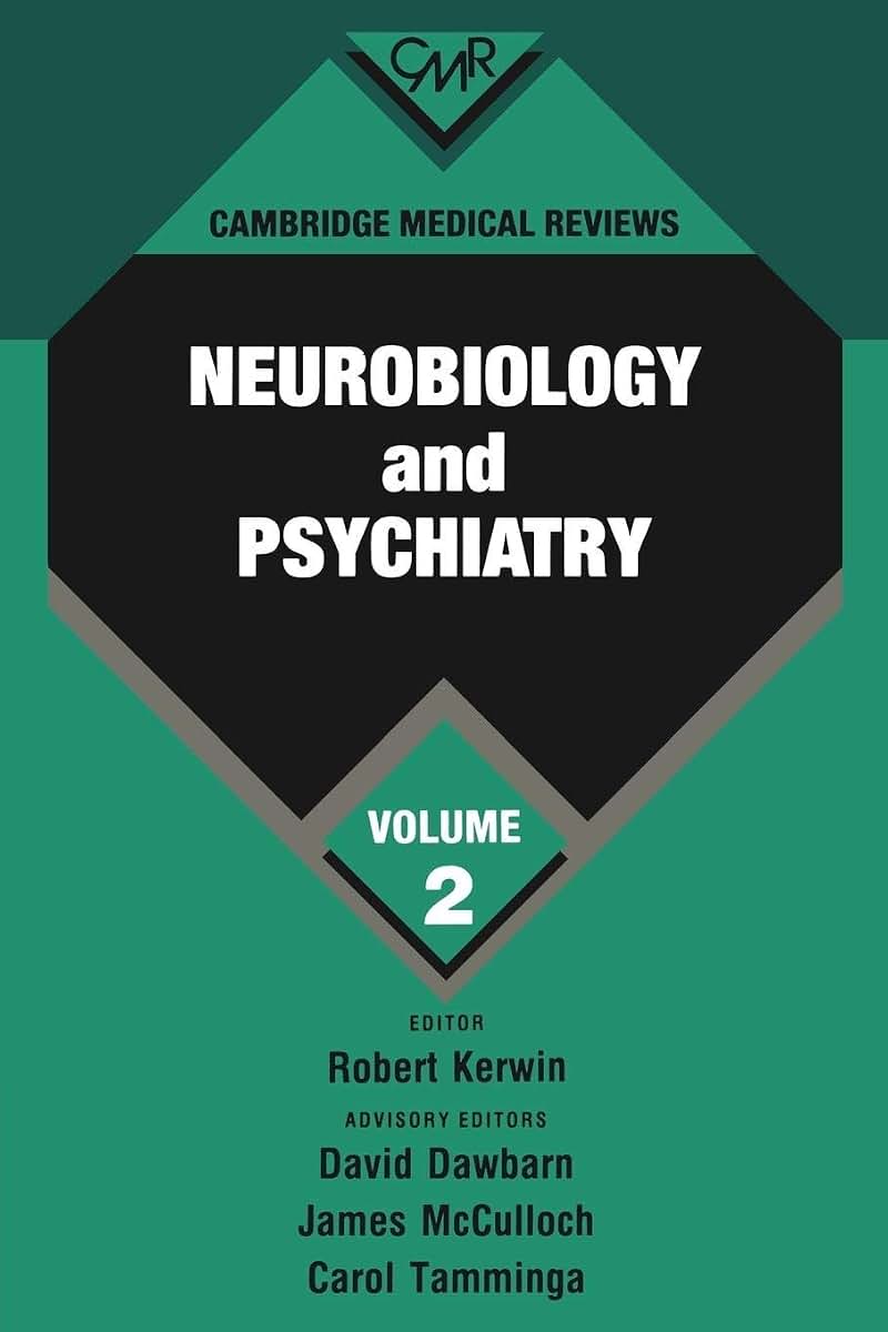 Cambridge Medical Reviews: Neurobiology and Psychiatry: Volume 2 (Cambridge Medical Reviews: Neurobiology and Psychiatry, Series Number 2)