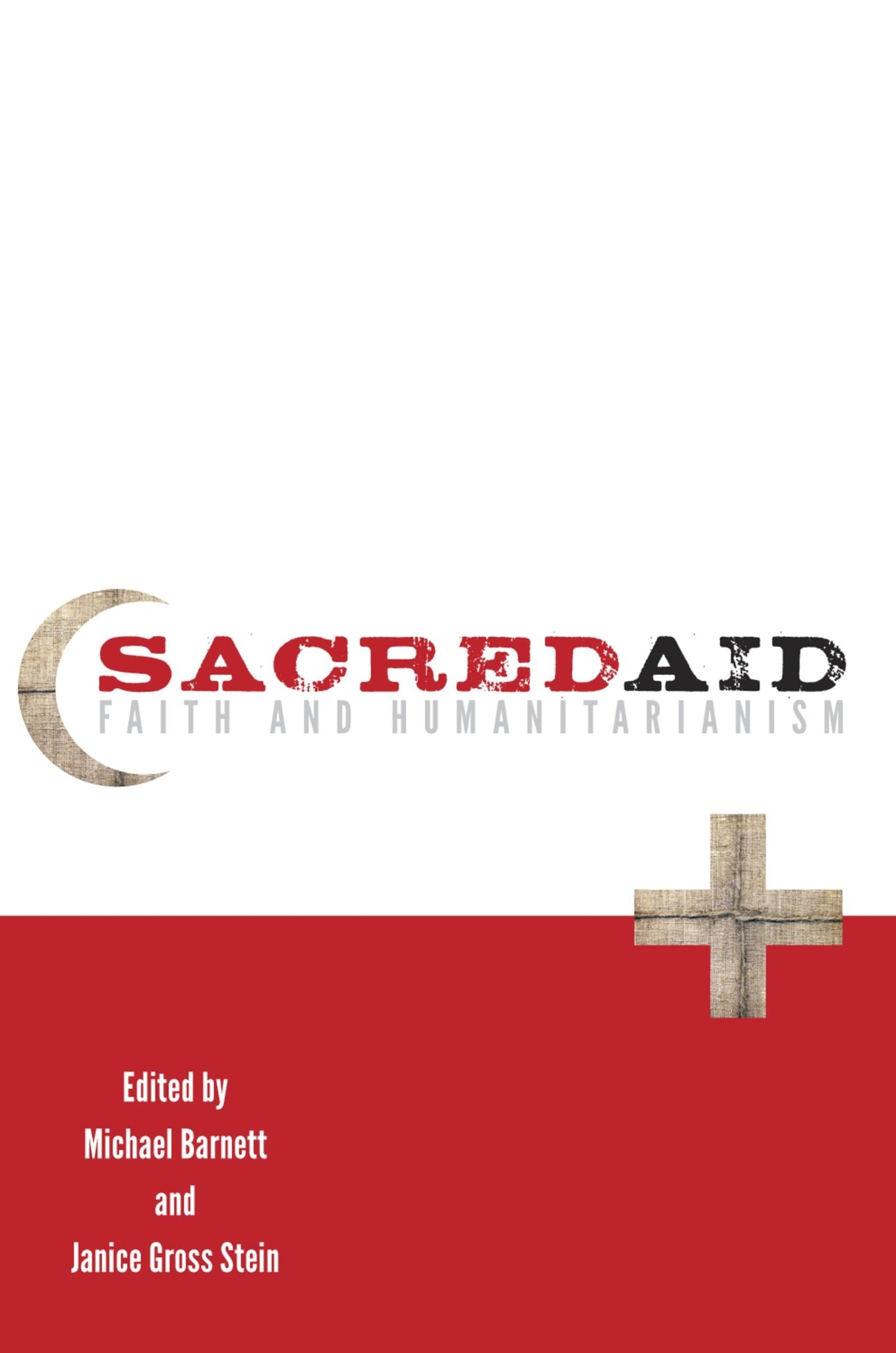 SACRED AID FAITH & HUMANITARIANISM P: Faith And Humanitarianism