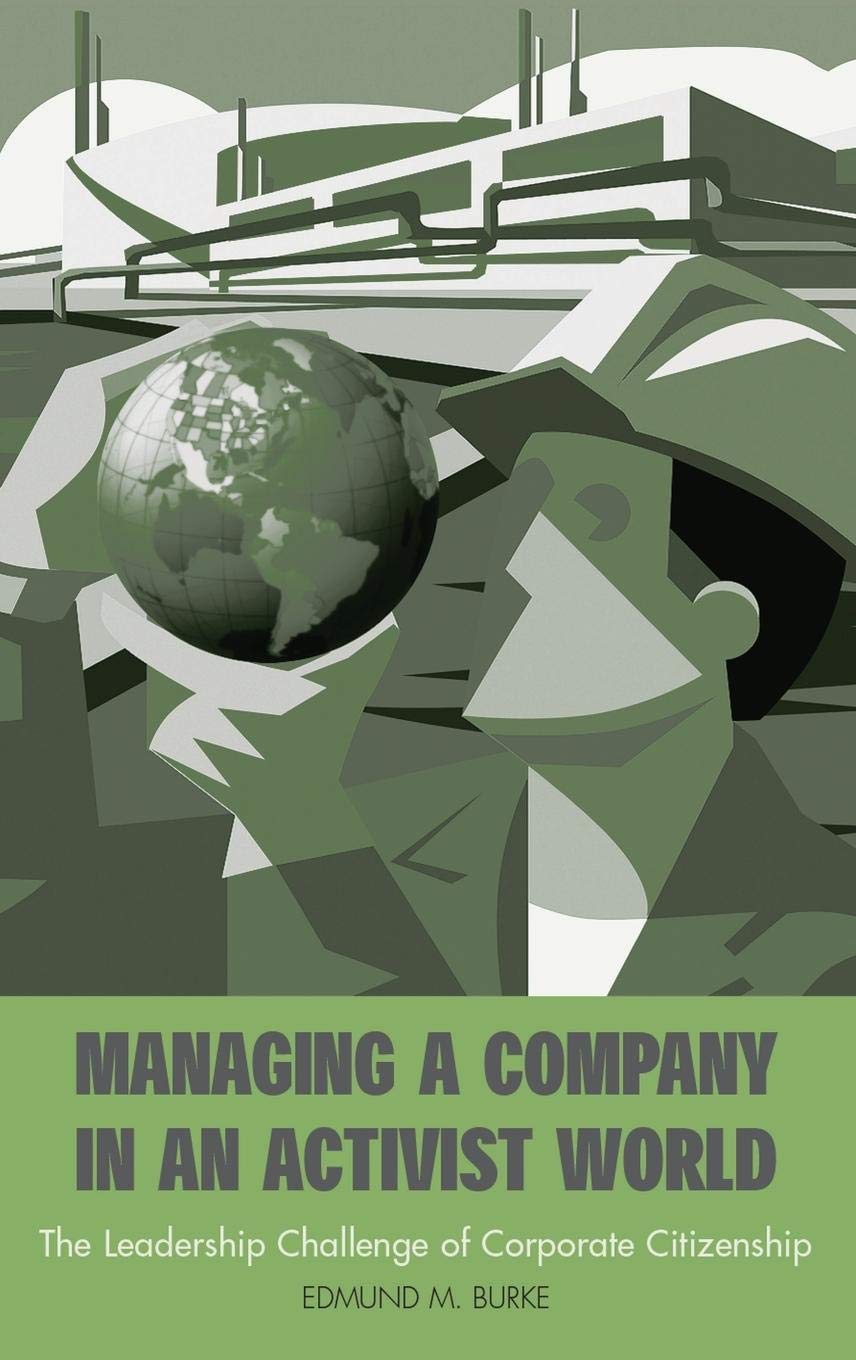 Managing a Company in an Activist World: The Leadership Challenge of Corporate Citizenship