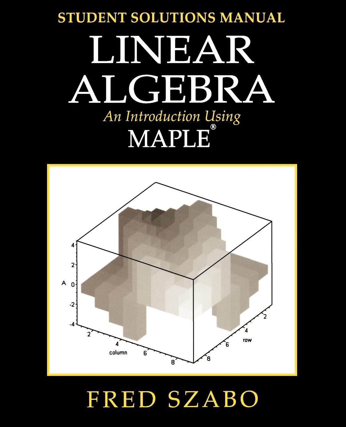 Linear Algebra with Maple, Lab Manual: An Introduction Using Maple