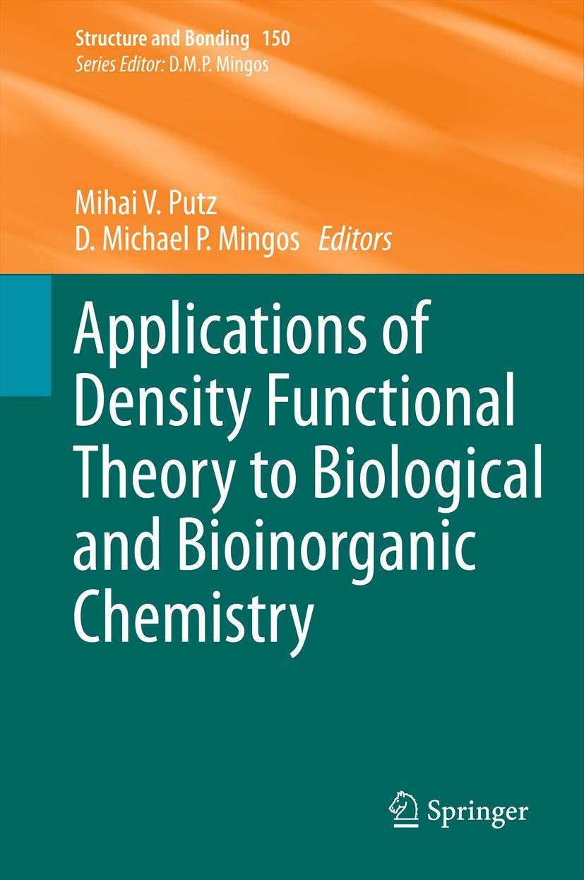 Applications of Density Functional Theory to Biological and Bioinorganic Chemistry (Structure and Bonding, 150)