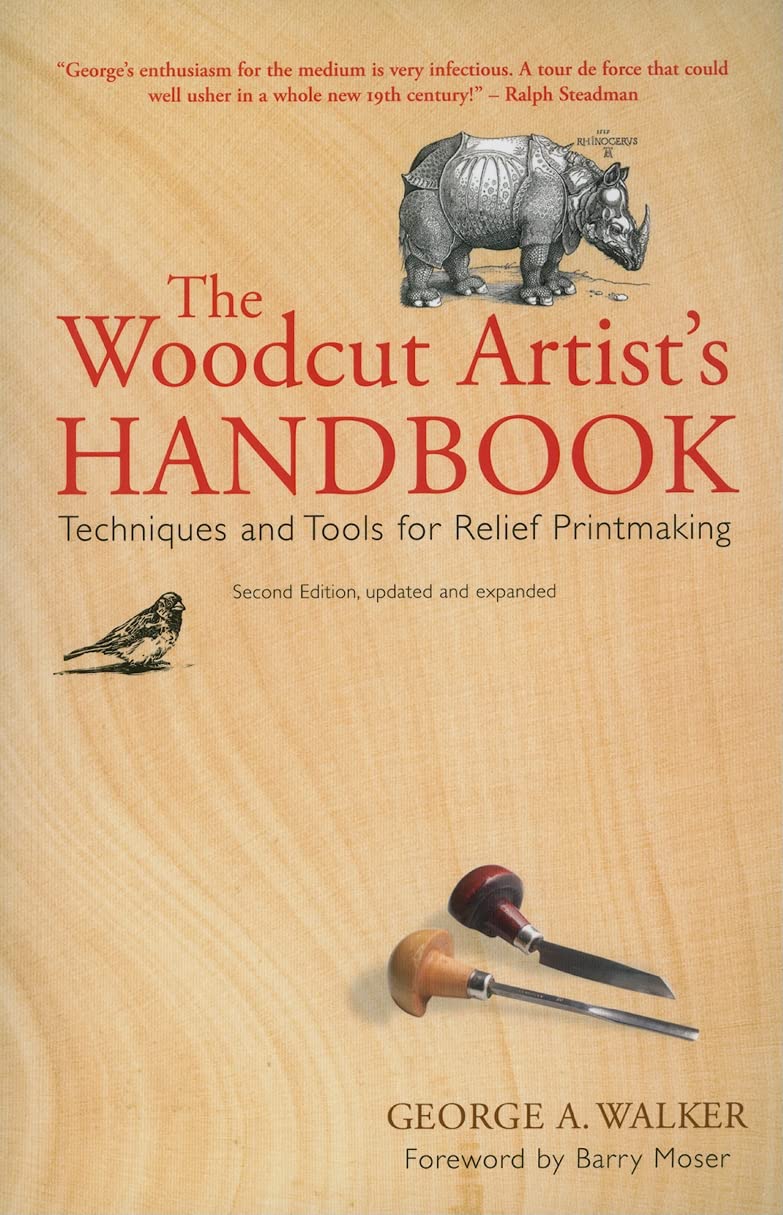 The Woodcut Artist's Handbook: Techniques and Tools for Relief Printmaking (Woodcut Artist's Handbook: Techniques & Tools for Relief Printmaking)