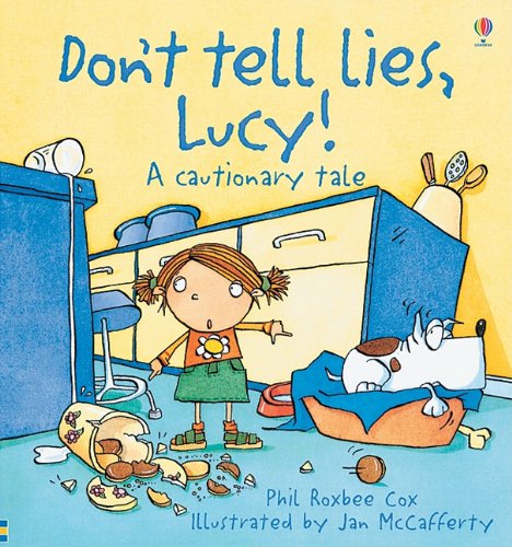 Don't Tell Lies, Lucy! (Cautionary Tales)