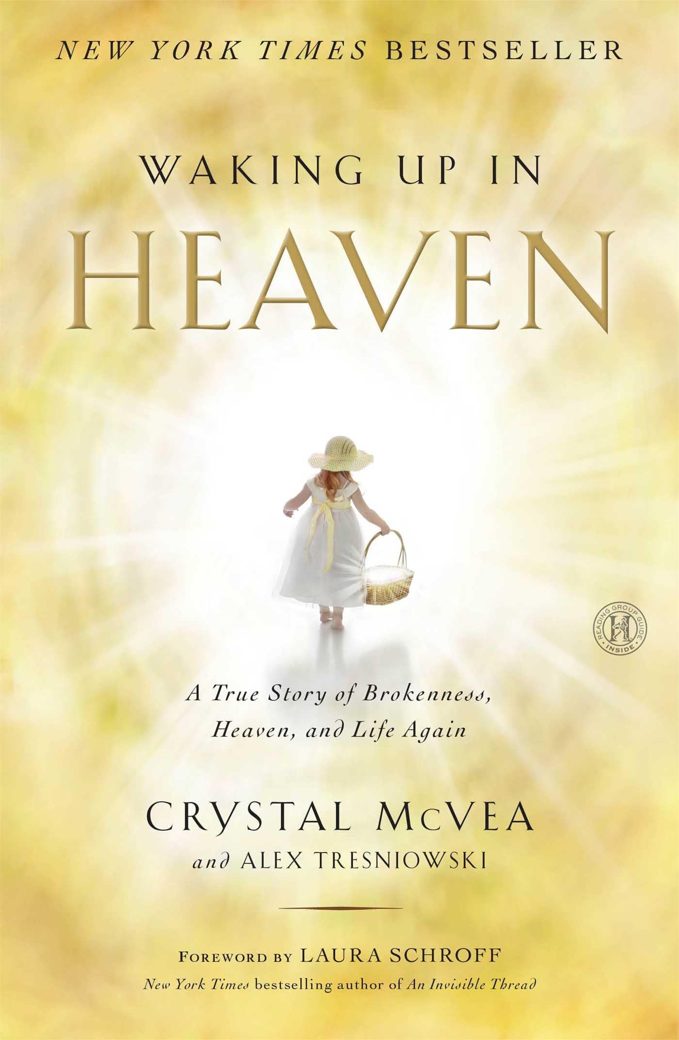 Waking Up in Heaven: A True Story of Brokenness, Heaven, and