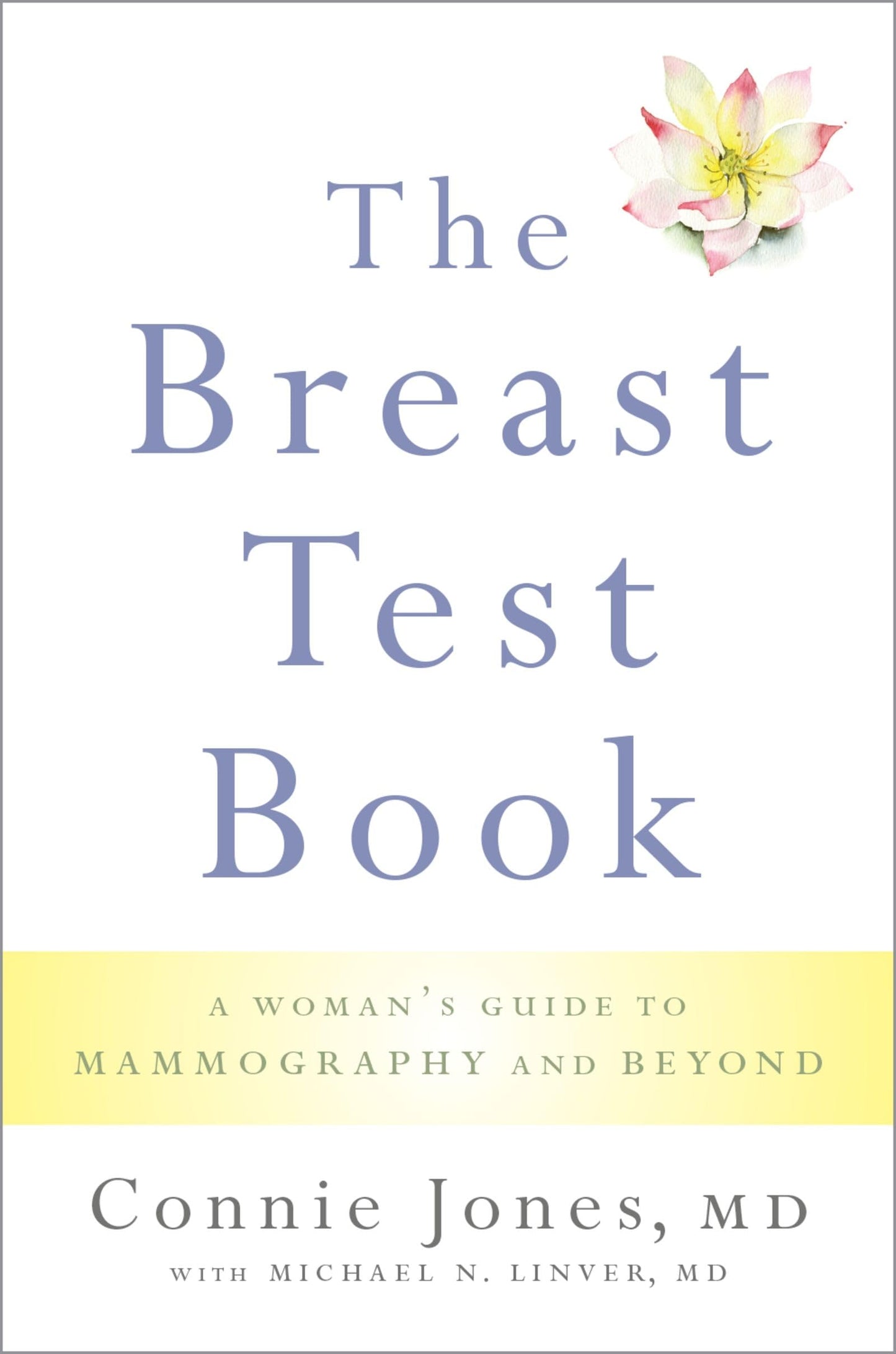 The Breast Test Book: A Woman's Guide to Mammography and Beyond