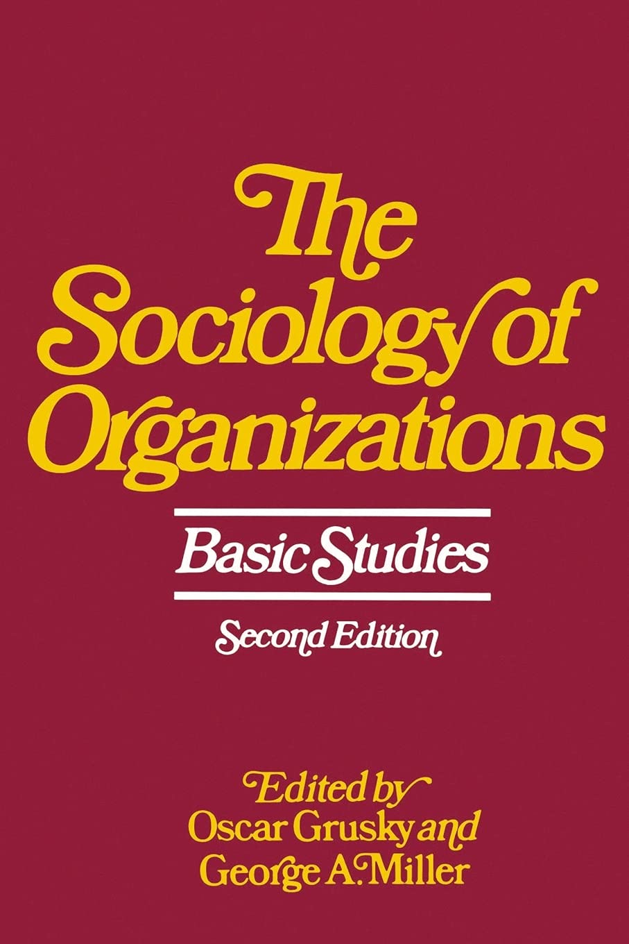 The Sociology of Organizations: Basic Studies