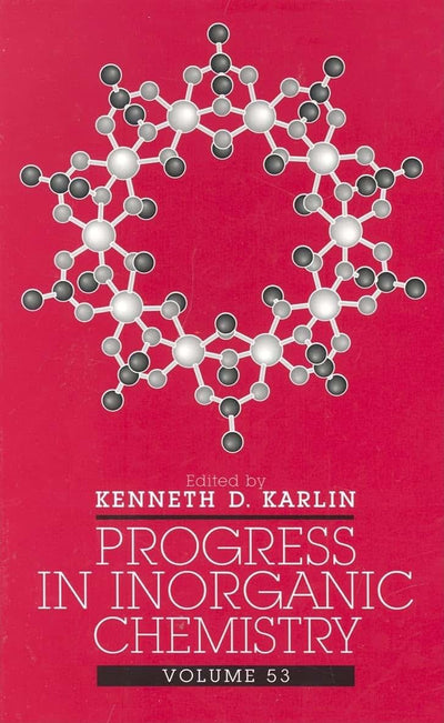 Progress in Inorganic Chemistry, Volume 53, Part 1