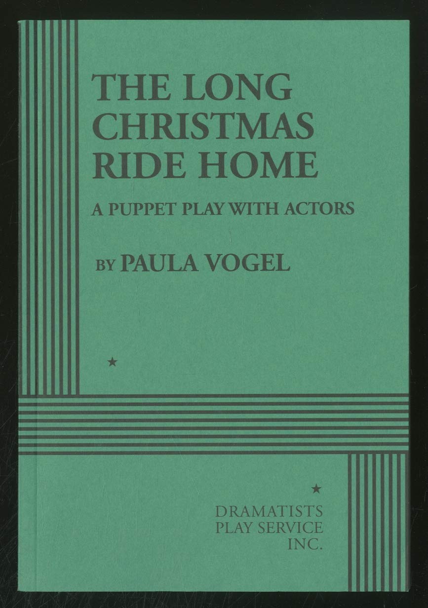 The Long Christmas Ride Home: A Puppet Play With Actors (Acting Edition for Theater Productions)