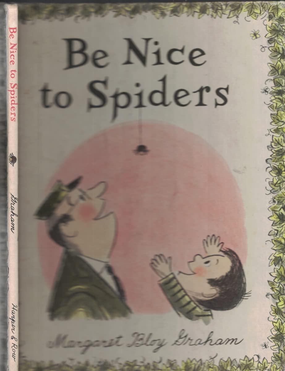 Be Nice to Spiders by Margaret Bloy Graham