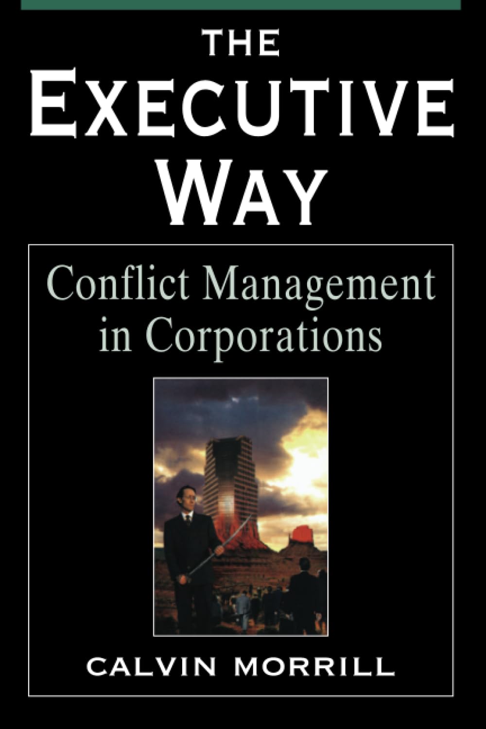 The Executive Way: Conflict Management in Corporations