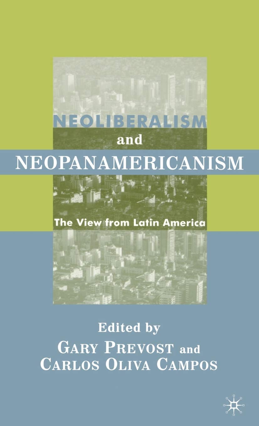 Neoliberalism and Neopanamericanism: The View from Latin America