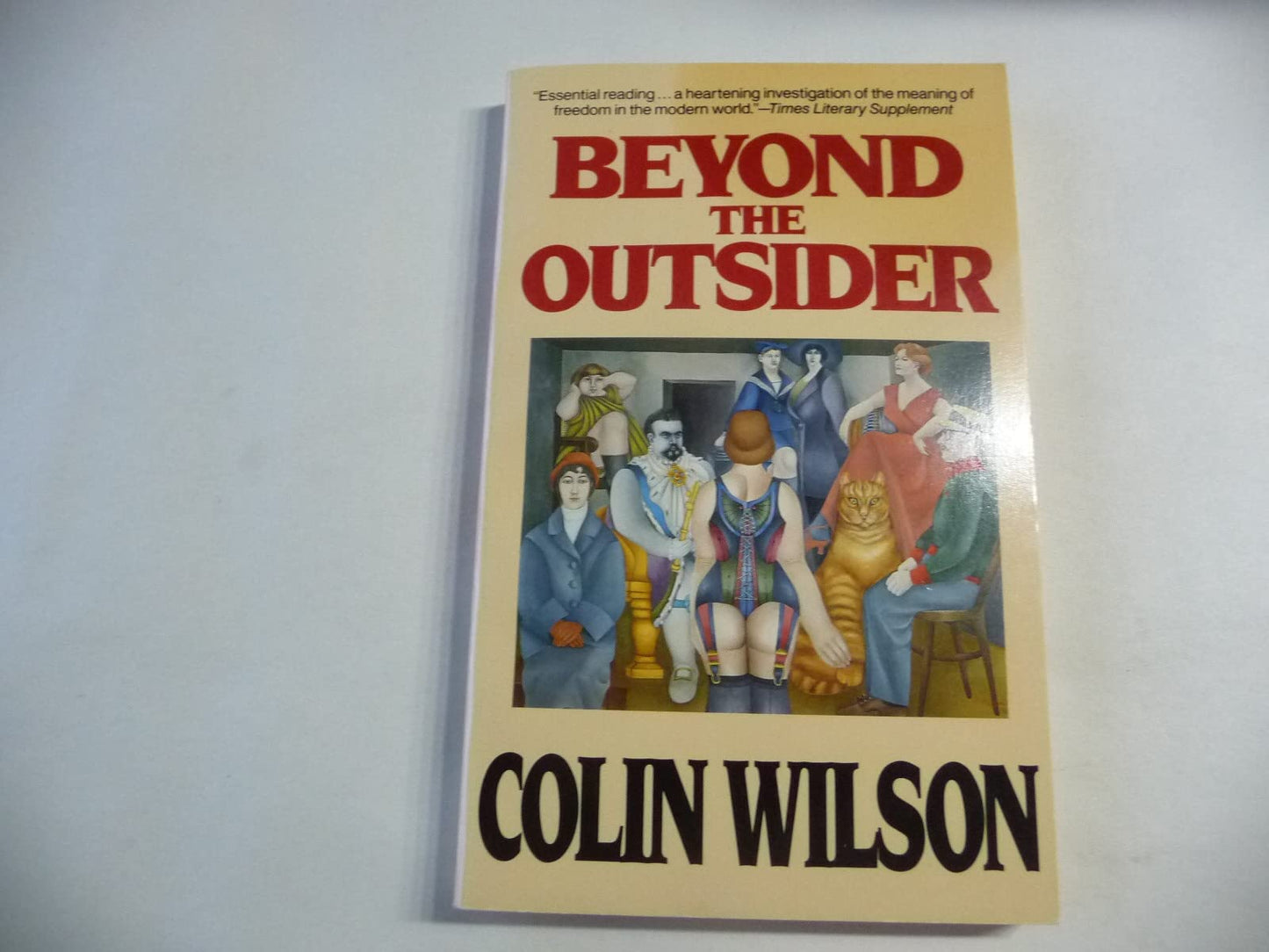 Beyond the Outsider by Wilson, Colin