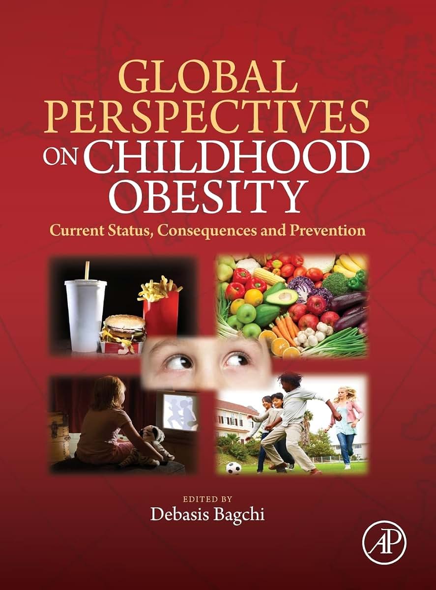 Global Perspectives on Childhood Obesity: Current Status, Consequences and Prevention