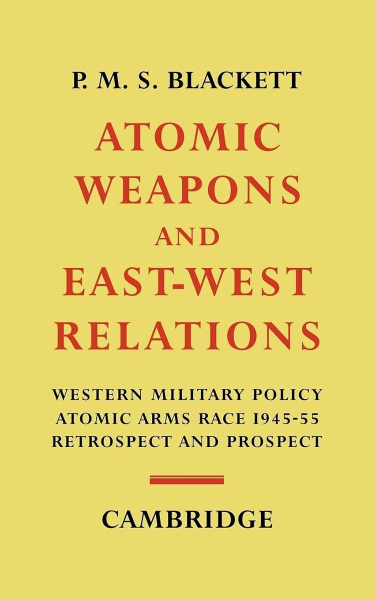 Atomic Weapons and East-West Relations