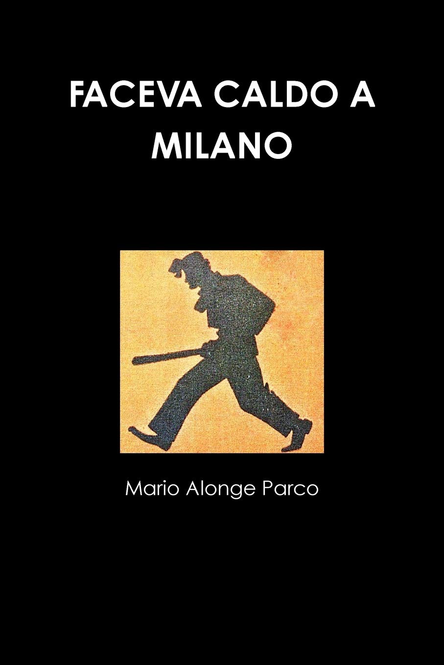 FACEVA CALDO A MILANO (Italian Edition)